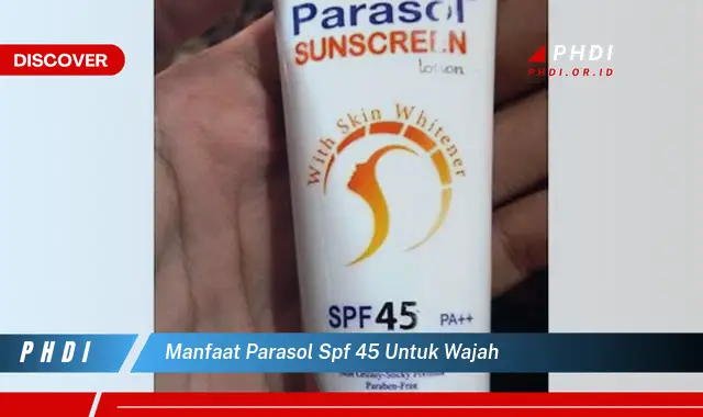 Ketahui Rahasia Parasol SPF 45 untuk Wajah yang Wajib Kamu Intip
