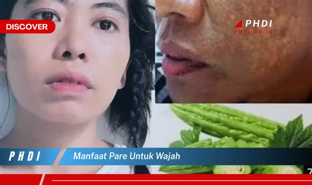 manfaat pare untuk wajah