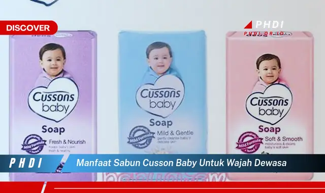 Temukan Manfaat Sabun Cusson Baby untuk Wajah Dewasa yang Jarang Diketahui