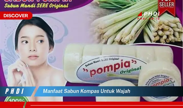 manfaat sabun kompas untuk wajah