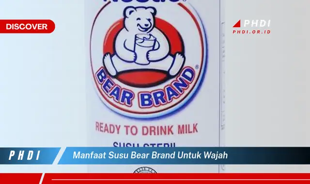 manfaat susu bear brand untuk wajah