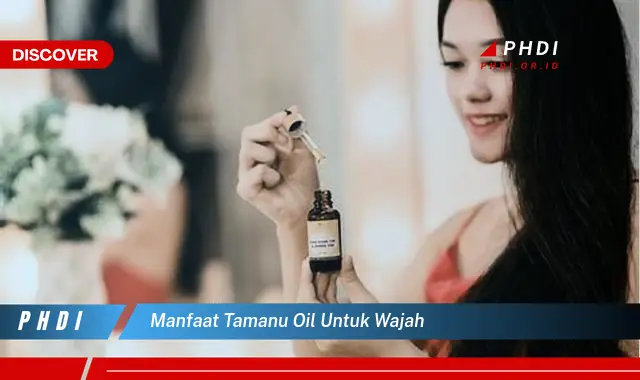 manfaat tamanu oil untuk wajah