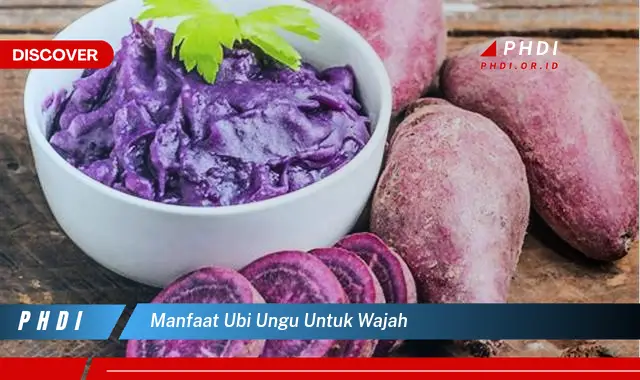 manfaat ubi ungu untuk wajah