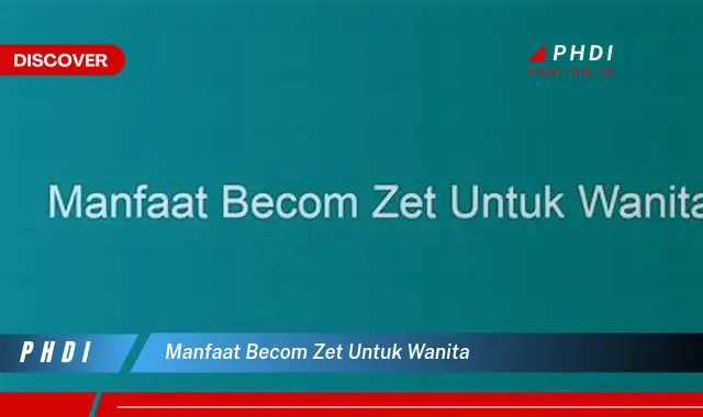 manfaat becom zet untuk wanita