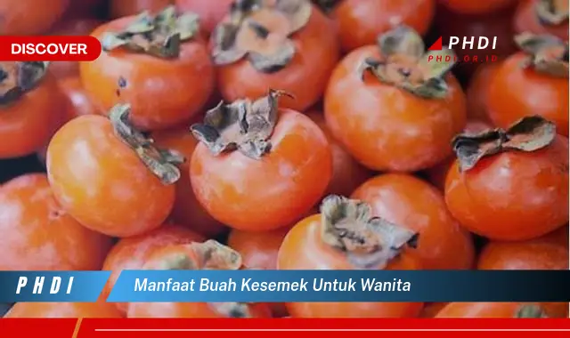 manfaat buah kesemek untuk wanita