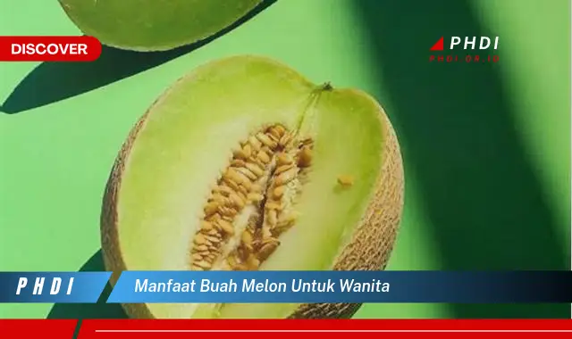 manfaat buah melon untuk wanita