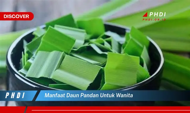 manfaat daun pandan untuk wanita