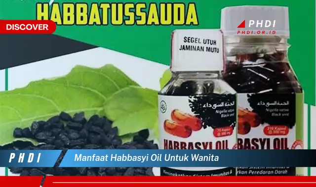 manfaat habbasyi oil untuk wanita