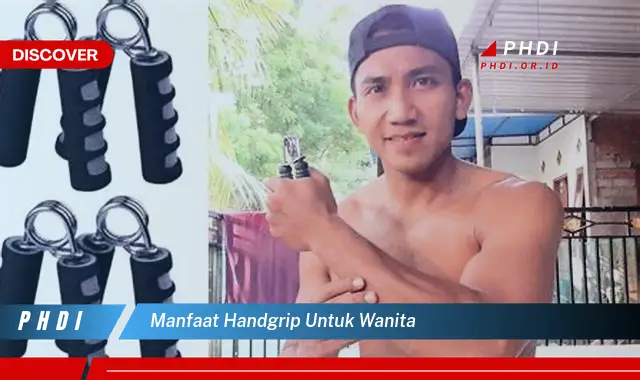 manfaat handgrip untuk wanita