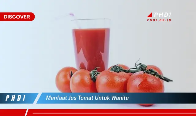 manfaat jus tomat untuk wanita