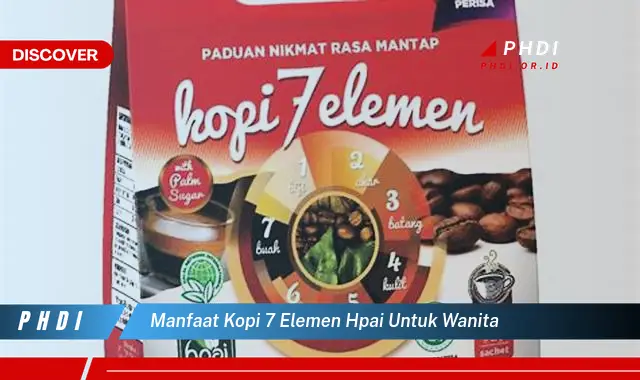 manfaat kopi 7 elemen hpai untuk wanita