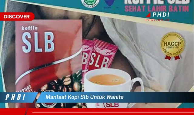 manfaat kopi slb untuk wanita