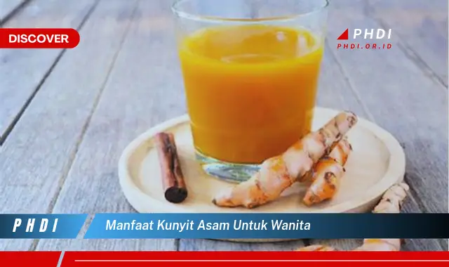 manfaat kunyit asam untuk wanita