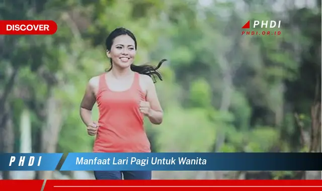 manfaat lari pagi untuk wanita