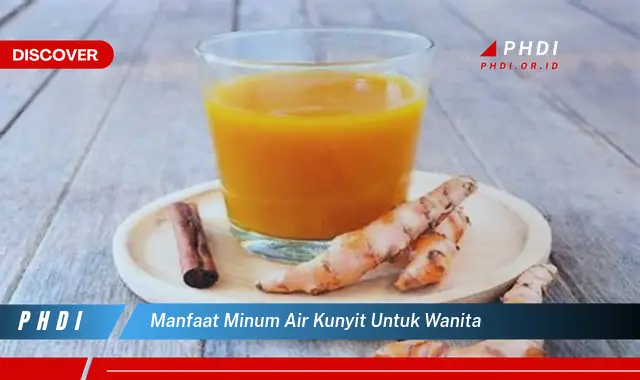 manfaat minum air kunyit untuk wanita