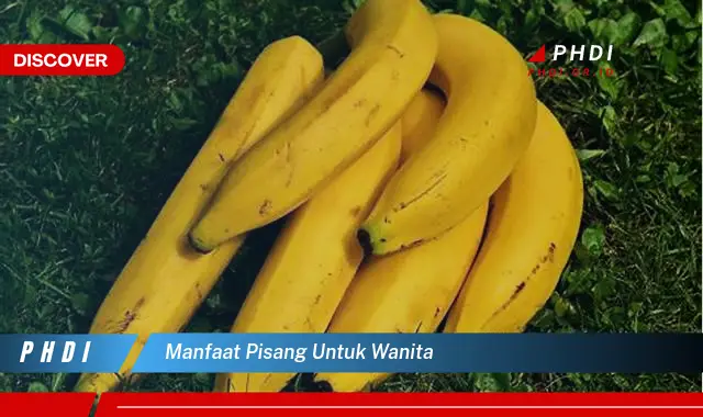 manfaat pisang untuk wanita