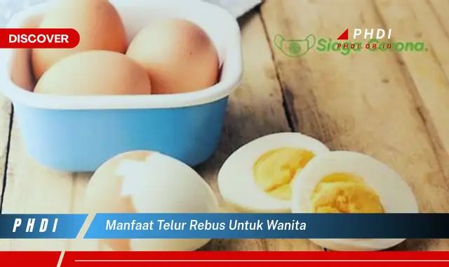 manfaat telur rebus untuk wanita