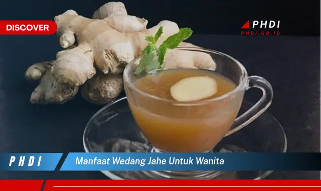 manfaat wedang jahe untuk wanita