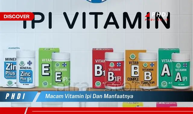 macam vitamin ipi dan manfaatnya