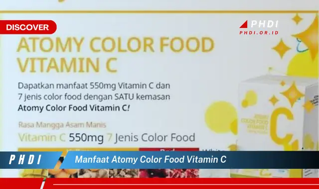 Temukan Manfaat Atomy Color Food Vitamin C yang Jarang Diketahui