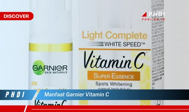 manfaat garnier vitamin c