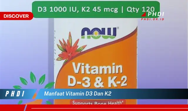 manfaat vitamin d3 dan k2