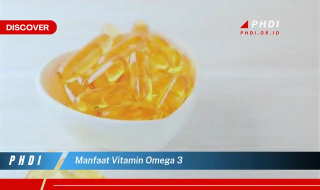 manfaat vitamin omega 3