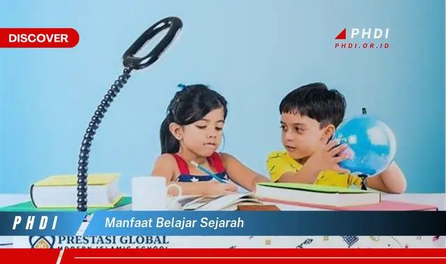 manfaat belajar sejarah