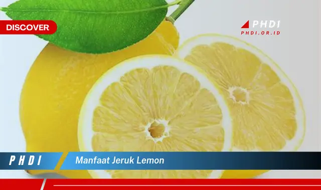 5 Manfaat Jeruk Lemon yang Wajib Kamu Intip – Manfaat
