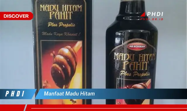 manfaat madu hitam